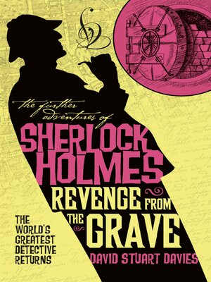 cover image of The Further Adventures of Sherlock Holmes--Revenge from the Grave